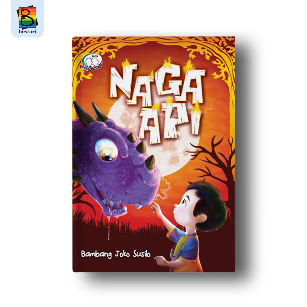 Novel Anak - Naga Api - Bestari Kids