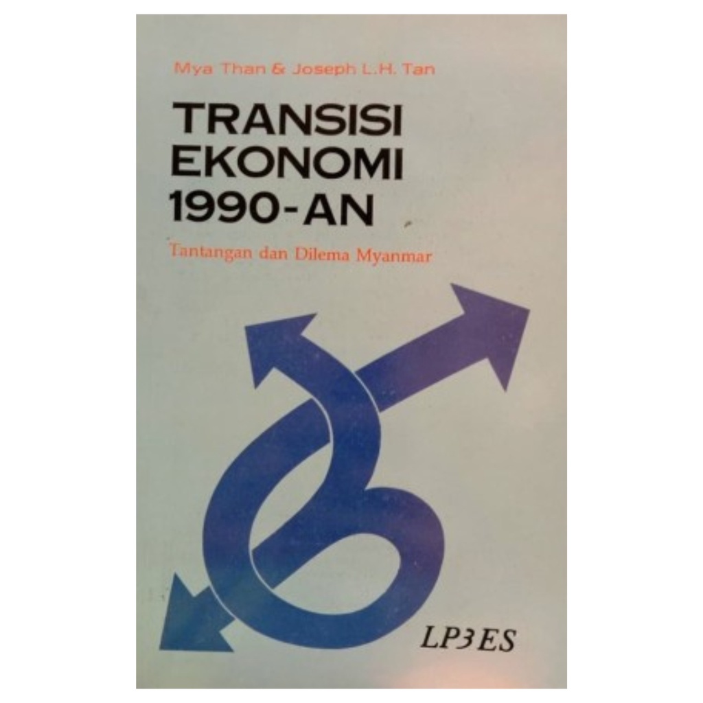 Transisi Ekonomi 1990-an - Tantangan dan Dilema Myanmar - Mya Than - LP3ES