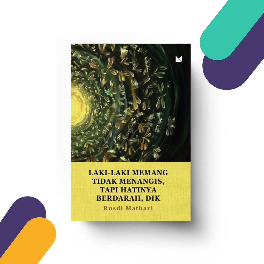 Laki-Laki Memang Tidak Menangis, Tapi Hatinya Berdarah, Dik