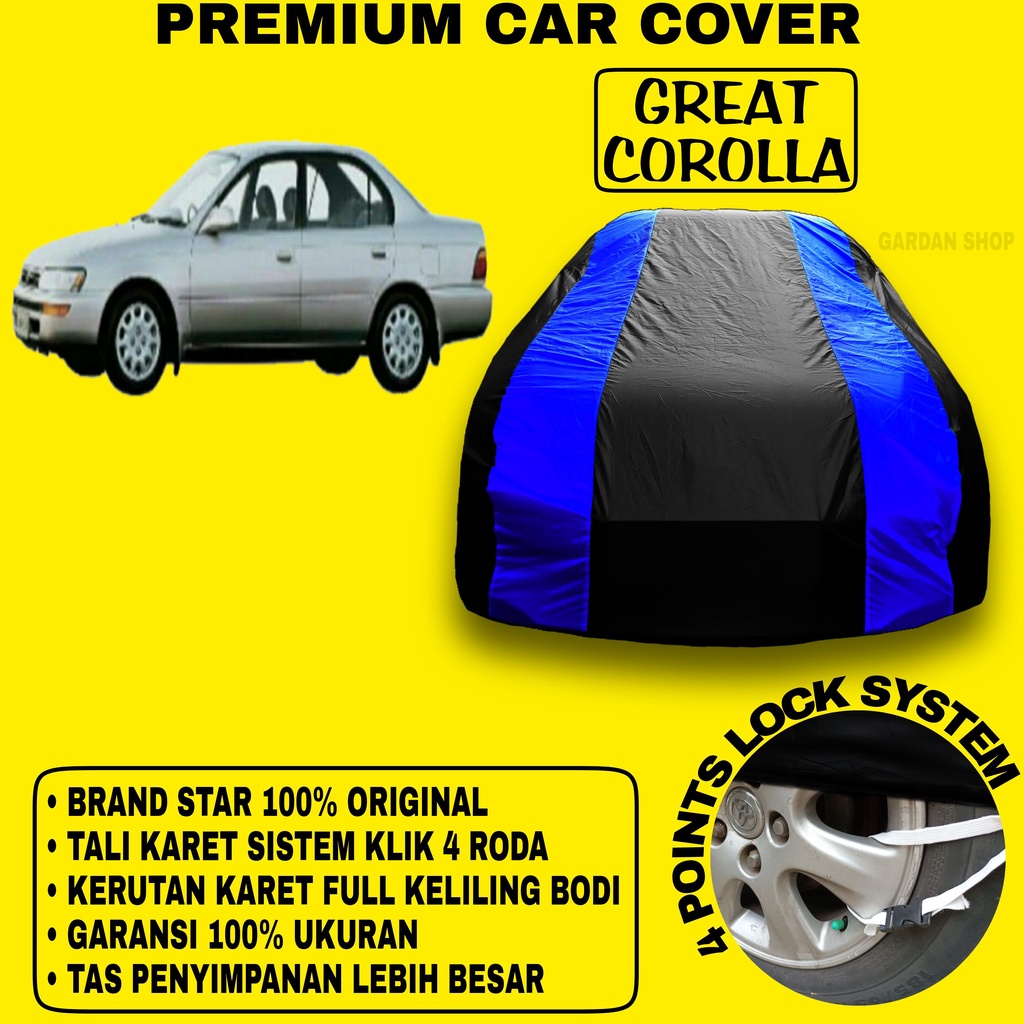 Body Cover GREAT COROLLA Sarung BIRU Penutup Pelindung Selimut Bodi Mobil Toyota Corolla PREMIUM