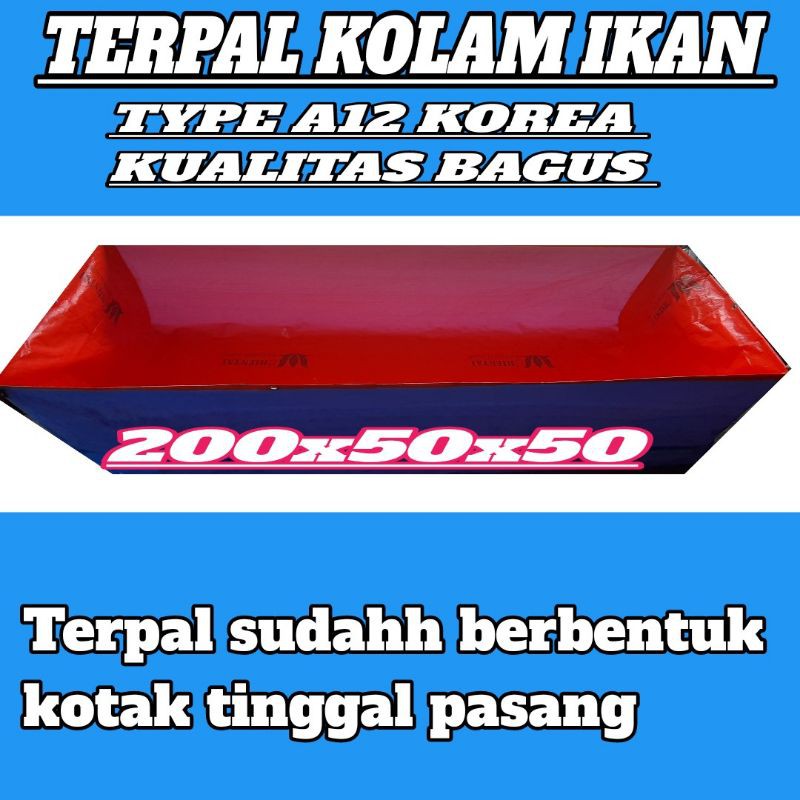 TERPAL KOLAM IKAN 200x50x50 A12 KOREA