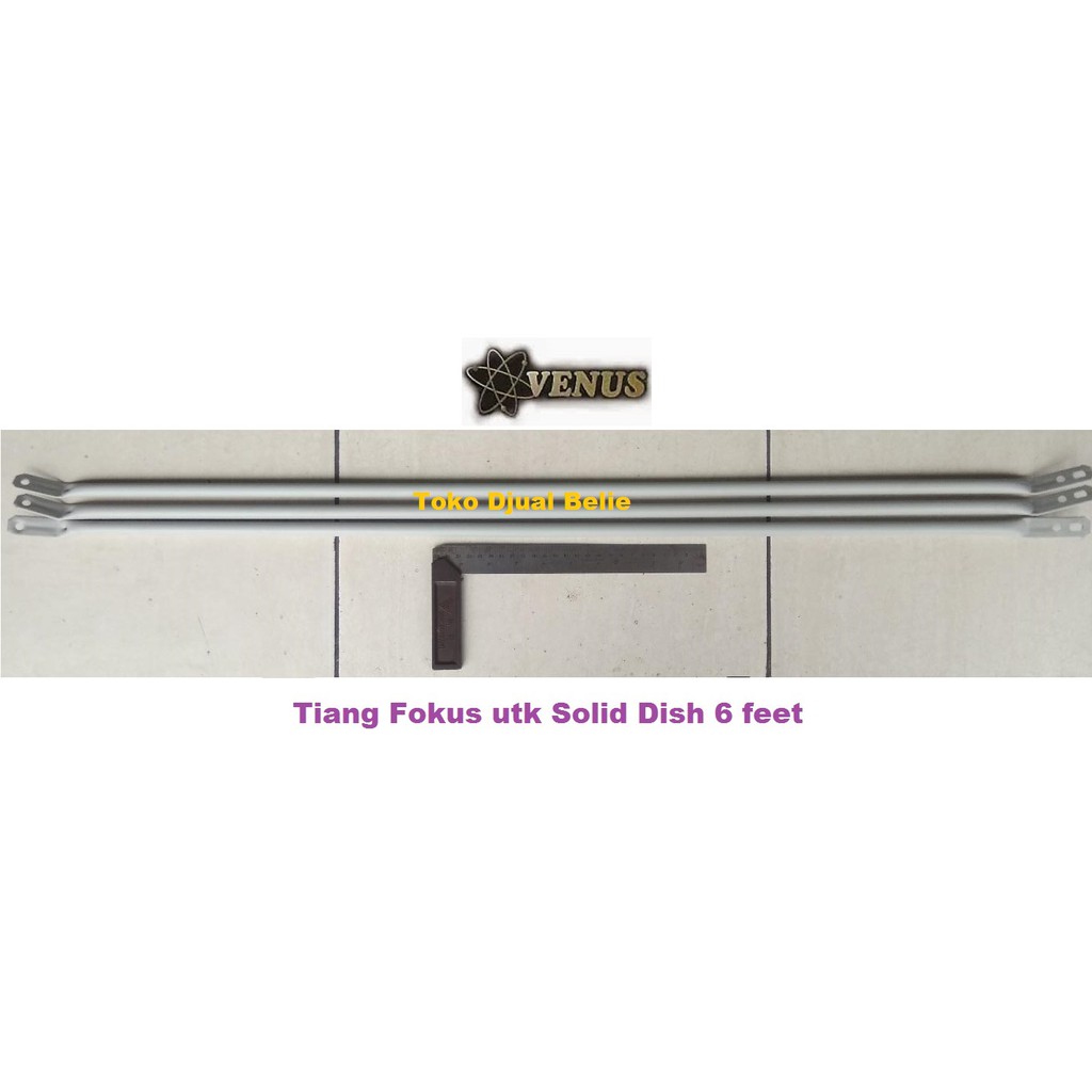 "VENUS" Tiang Fokus 3 batang utk Antena Parabola Solid Dish 6 feet