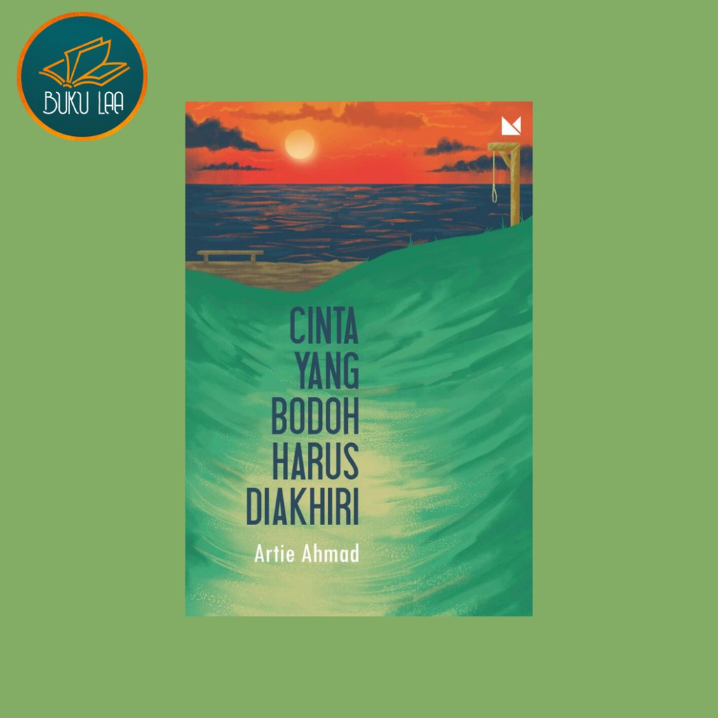 Cinta yang Bodoh Harus Diakhiri (Sampul Baru)