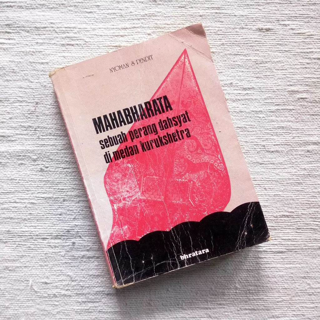 Mahabharata Sebuah Perang Dasyat di Medan Kurukshetra | Nyoman S Pendit | Bhratara, 1980