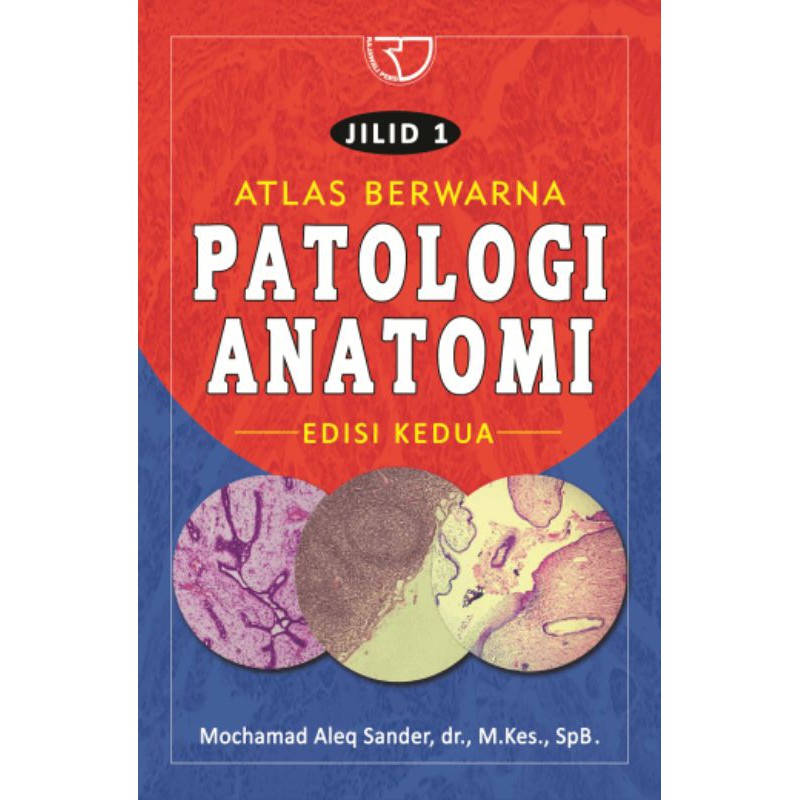

BUKU ORI-Patologi Anatomi Jilid 1 – Penulis:M. Aleq Sander