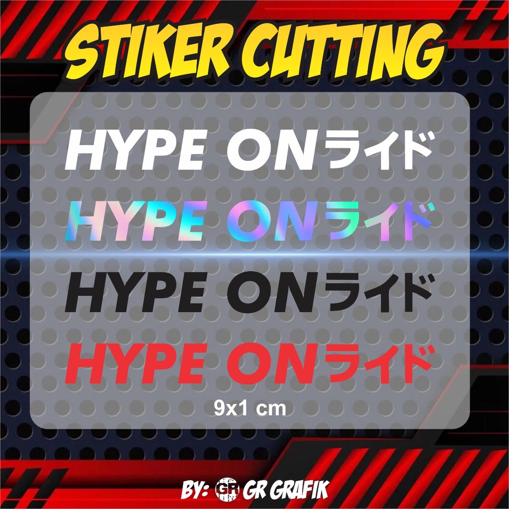 

STIKER CUTTING HYPE ON MURAH (Tanpa minimal order)