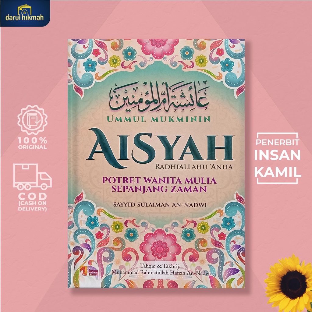 Ummul Mukminin Aisyah - Sayyid Sulaiman An Nadwi - Insan Kamil