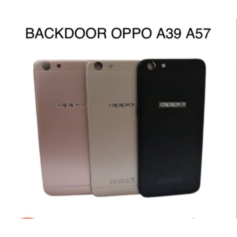 BACKDOOR OPPO A39/TUTUP BELAKANG OPPO A39/ TUTUP BELAKANG OPPO A57/BACKDOOR OPPO A57