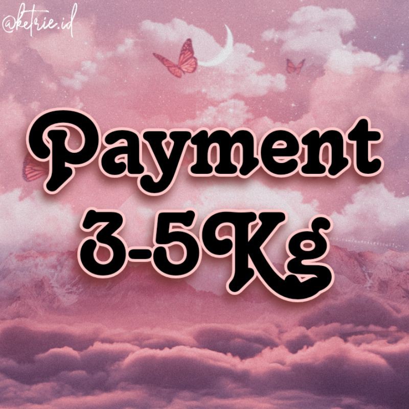 

Payment 3-5 KG