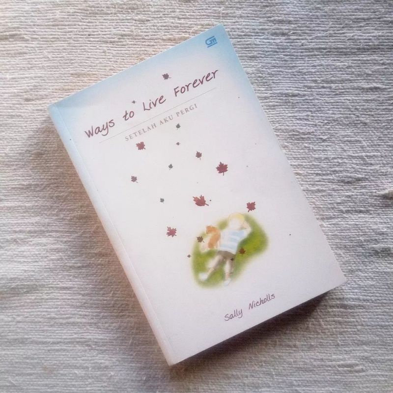 Ways to Live Forever| Sally Nicholls | Gramedia