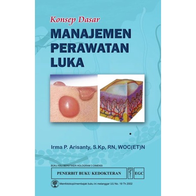 BUKU KEPERAWATAN Manajemen Perawatan Luka: Konsep Dasar , EGC