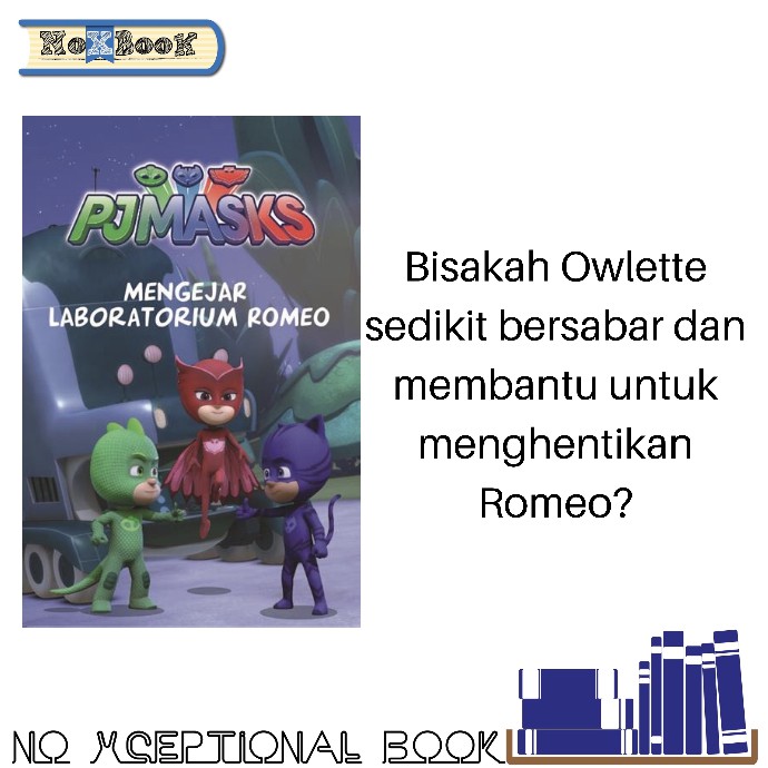 BUKU PJ MASKS: MENGEJAR LABORATORIUM ROMEO