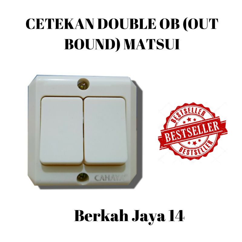 SAKLAR CETEKAN SATU DUA OB ( OUT BOUND ) BUKAN TANAM DINDING MATSUI HARGA MURAH BERKUALITAS WARNA PUTIH