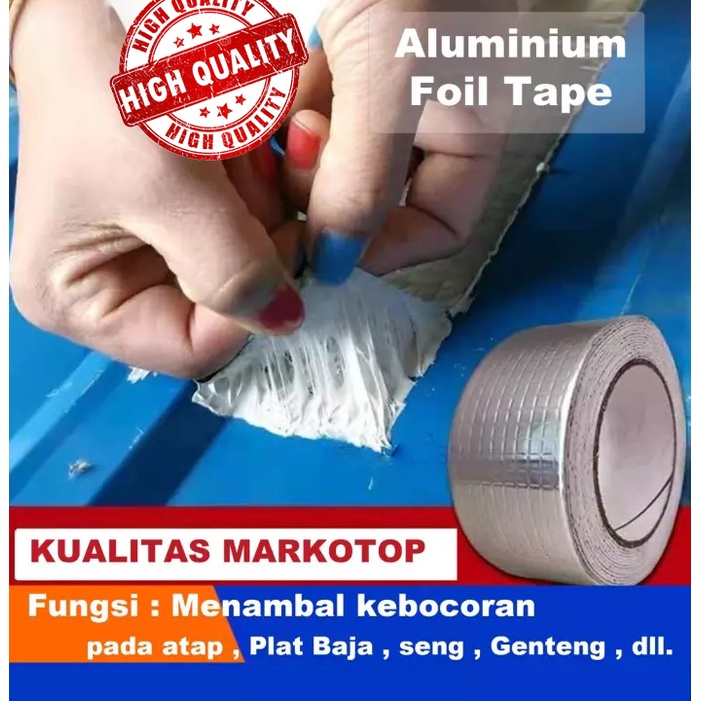 Lakban Aluminium Foil Anti Bocor Seng Atap Logam Tahan Panas Air