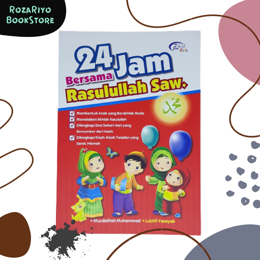 Buku Anak Islami - 24 Jam Bersama Rasulullah SAW