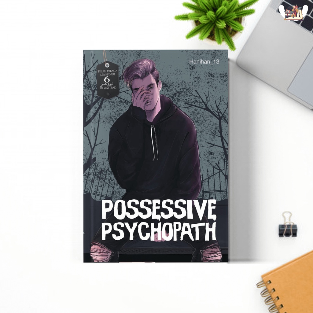 Novel POSSESSIVE PSYCHOPATH karya Hanihan-2