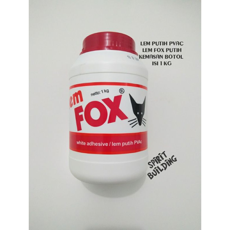 

LEM FOX BOTOL 1 KG LEM PUTIH PVAC LEM KAYU BOTOL
