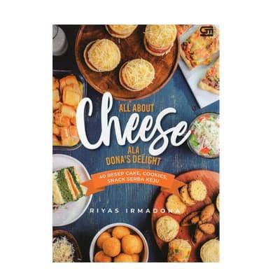 

ALL ABOUT CHEESE ALA DONA'A DELIGHT