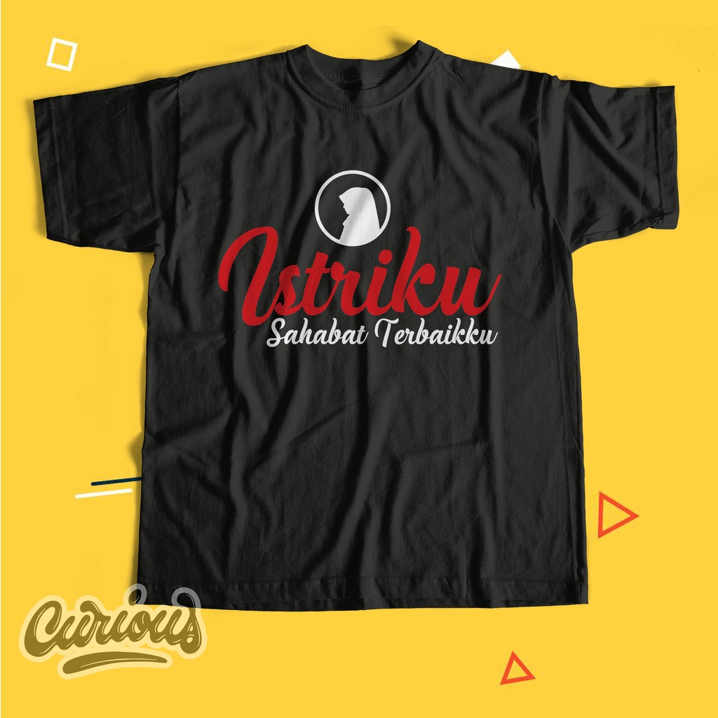 Kaos Istriku Sahabat Terbaikku