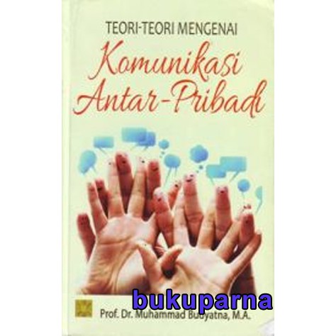Buku Teori-Teori Komunikasi Antar-Pribadi