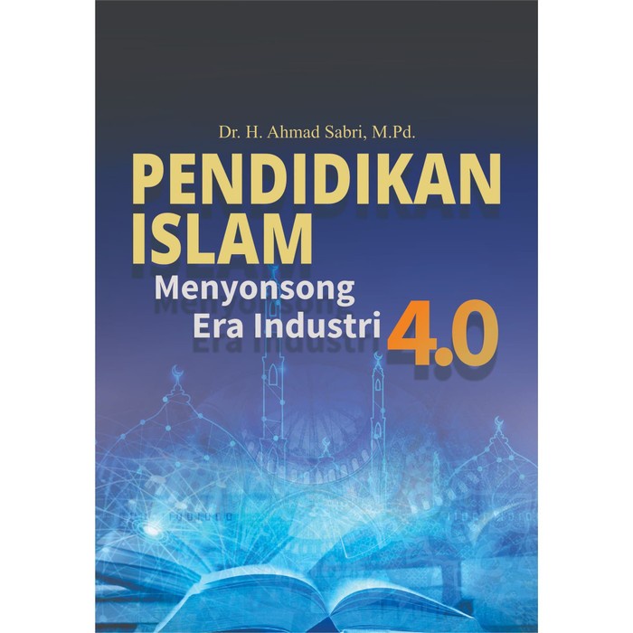 

Buku Pendidikan Islam Menyongsong Era Industri 4.0