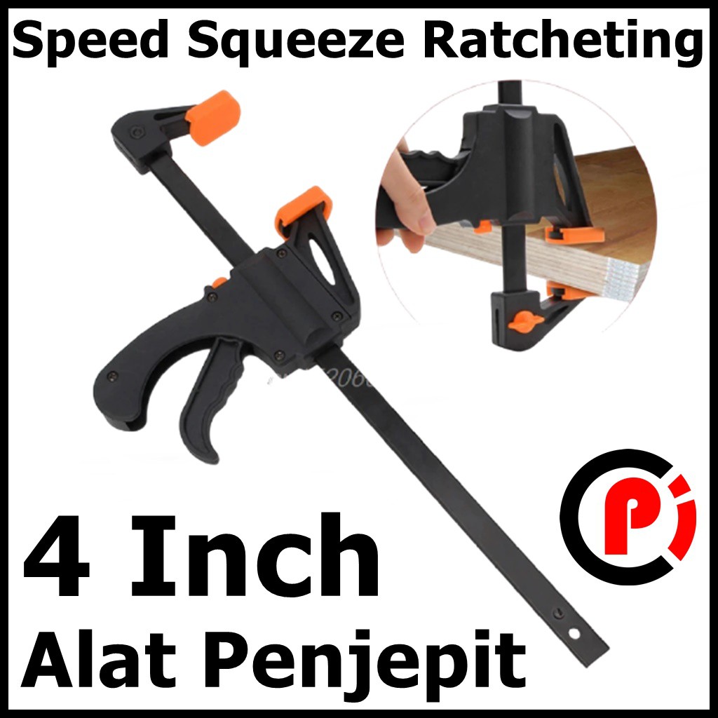 Speed Squeeze Ratcheting Clamp Penjepit Kayu Ukuran 4 inch