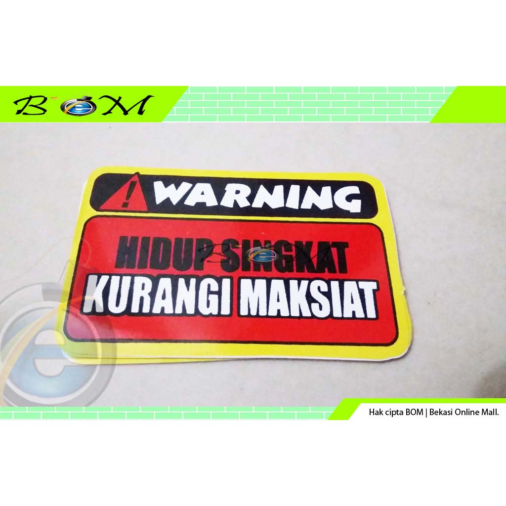 Stiker Sticker Motor Mobil Lucu Warning Hidup Singkat Kurangi