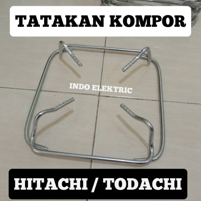 DUDUKAN KAKI KOMPOR TATAKAN NAMPAN KOMPOR GAS TODACHI HITACHI TDC