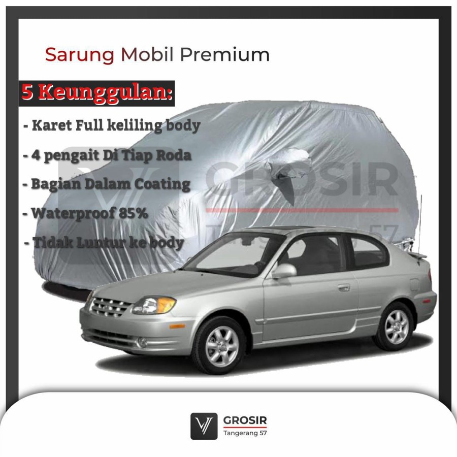 BODY COVER MOBIL HYUNDAI AVEGA ACCENT - PENUTUP MOBIL HYUNDAI AVEGA ACCENT