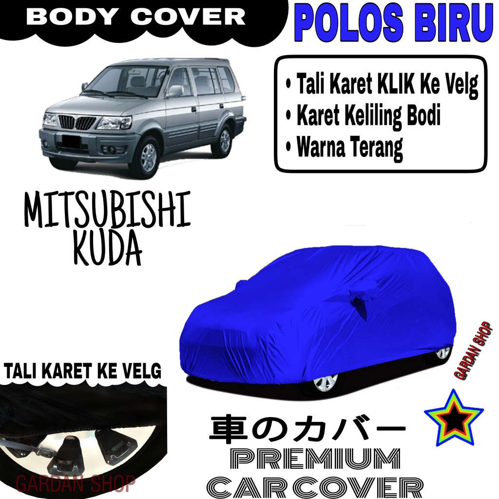 Sarung Mobil MITSUBISHIB KUDA Polos BIRU Body Cover Penutup Body Kuda PREMIUM Biru