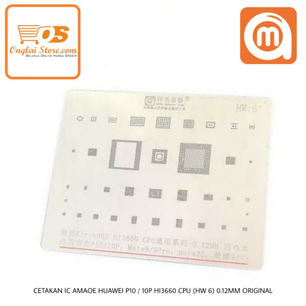 Cetakan Ic Amaoe Huawei P10 / 10P Hi3660 Cpu (Hw6) - 0.12Mm 