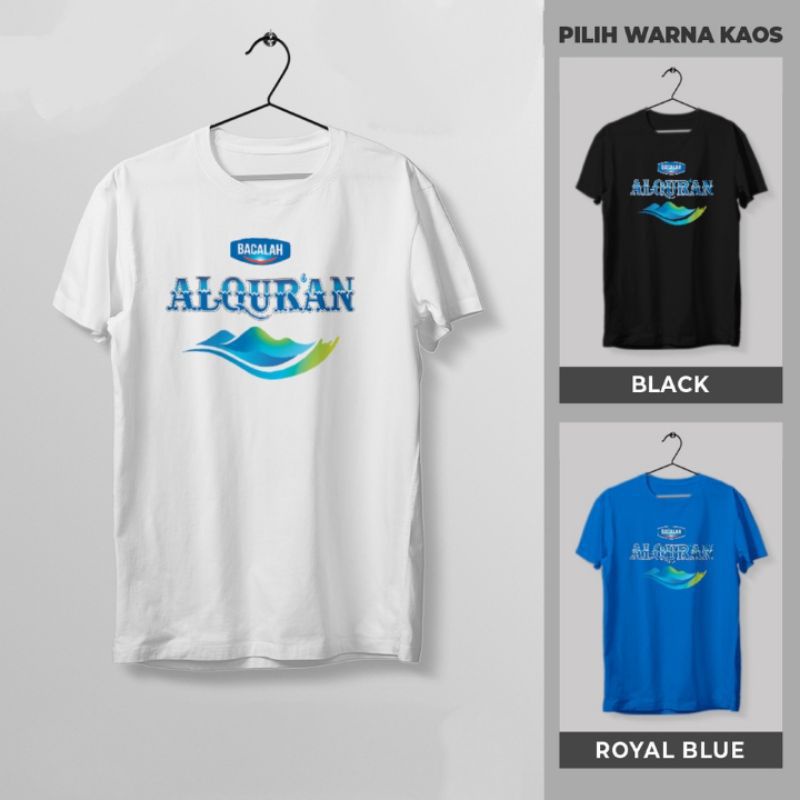 Kaos Bacalah Al-quran / Kaos Plesetan Brand Aqua / Baju Bacalah Alquran / Kaos Santri