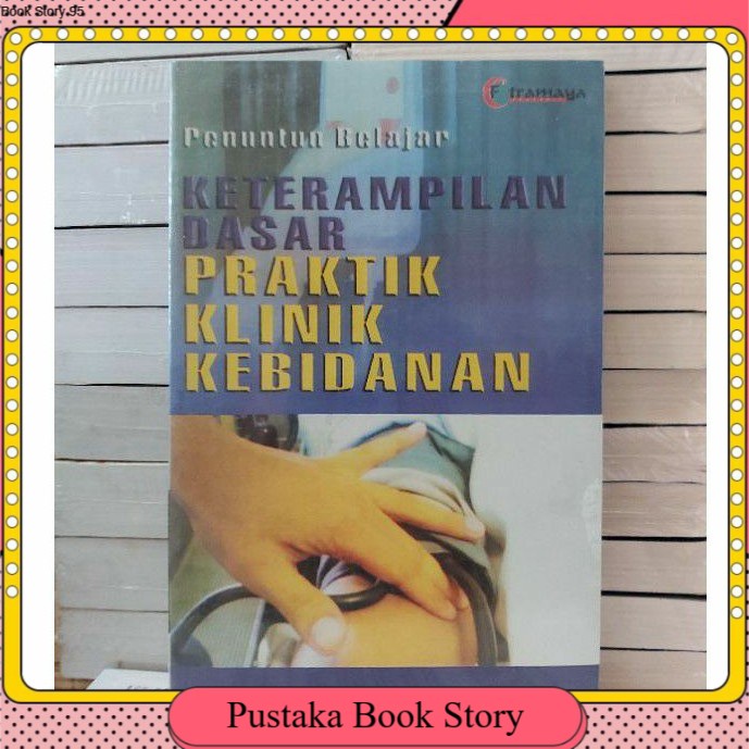 

PENUNTUN BELAJAR KETRAMPILAN DASAR PRAKTIK KLINIK KEBIDANAN