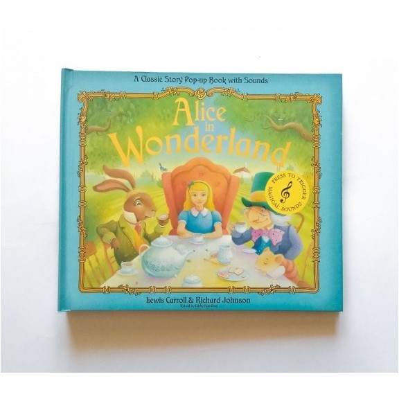 Alice in Wonderland - A Classic Pop-up Sound Book