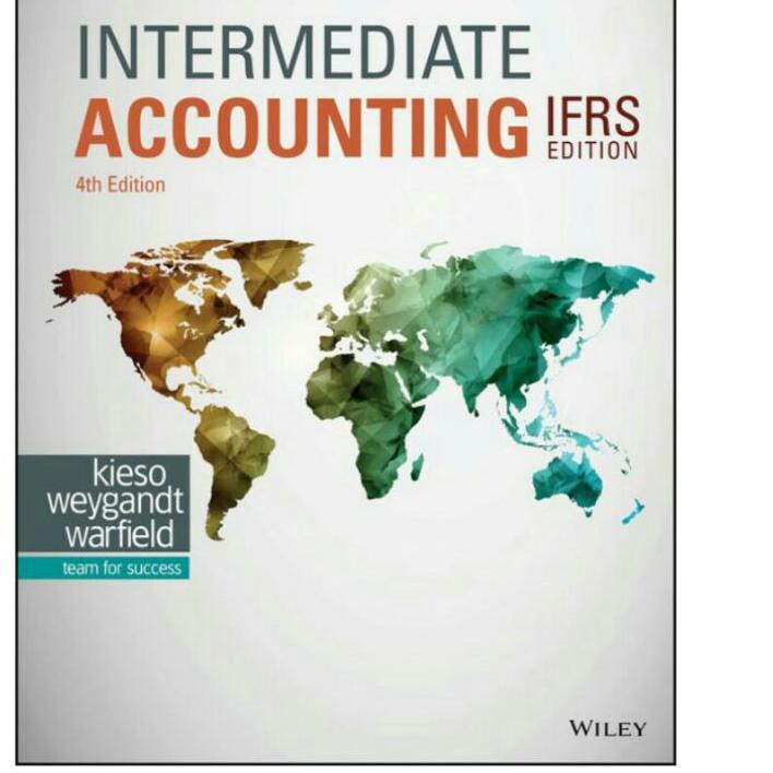 Intermediate Accounting IFRS 4th Edition by Donald E Kieso .,