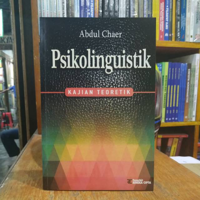 

BUKU PSIKOLINGUISTIK KAJIAN TEORETIK - ABDUL CHAER