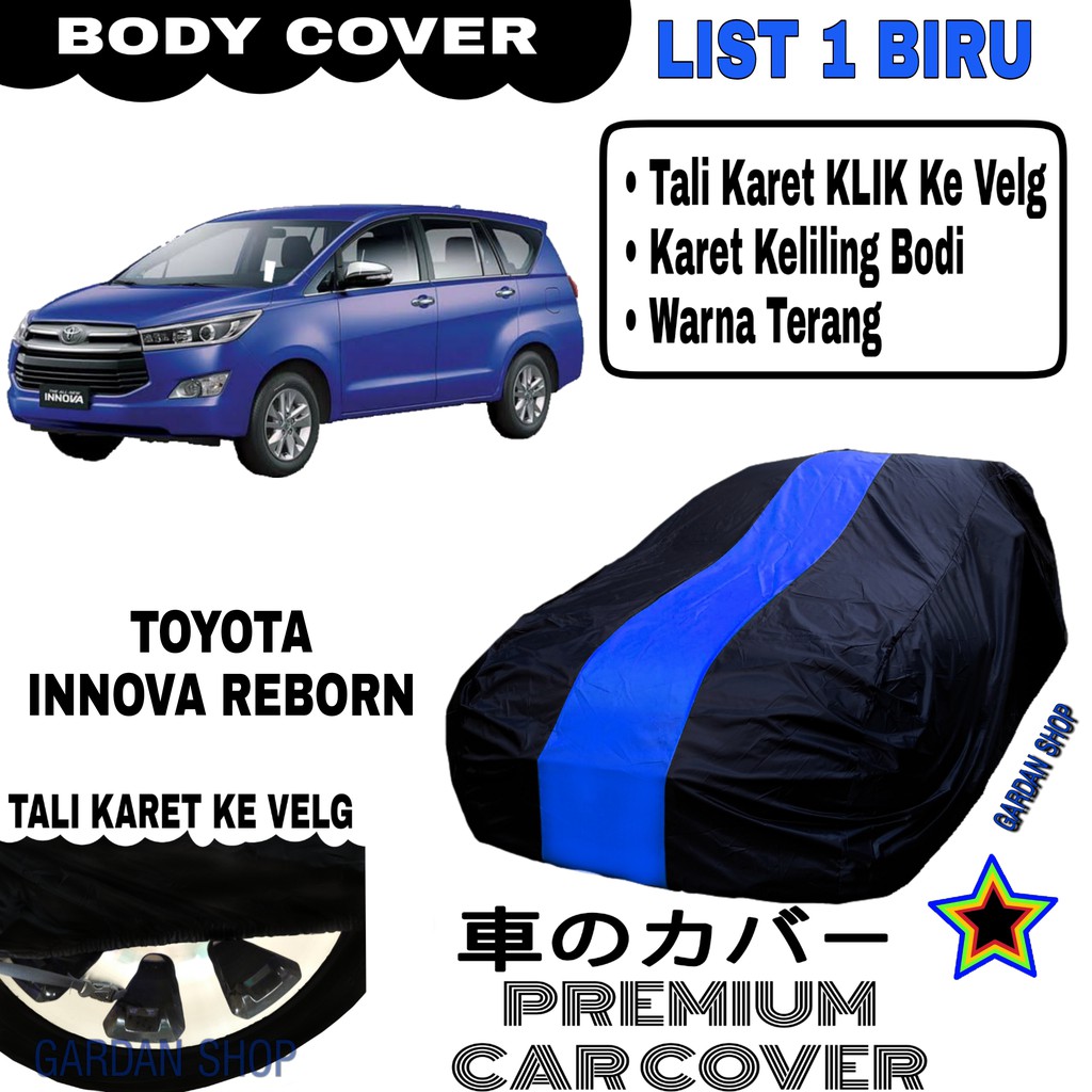 Body Cover TOYOTA INNOVA REBORN List Single BIRU Sarung Mobil Penutup Innova PREMIUM