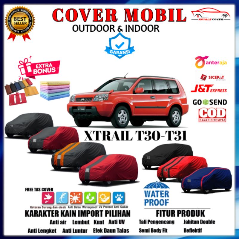 Body Cover Mobil Nissan XTRAIL 2003 2004 2005 2006 2007 2008 2009 2010 Sarung Mobil X-TRAIL LAMA Selimut Mantol Tutup Penutup Kerudung Jas Mantel Nissan Xtrail T31 T30 Outdoor Anti Air Waterproof