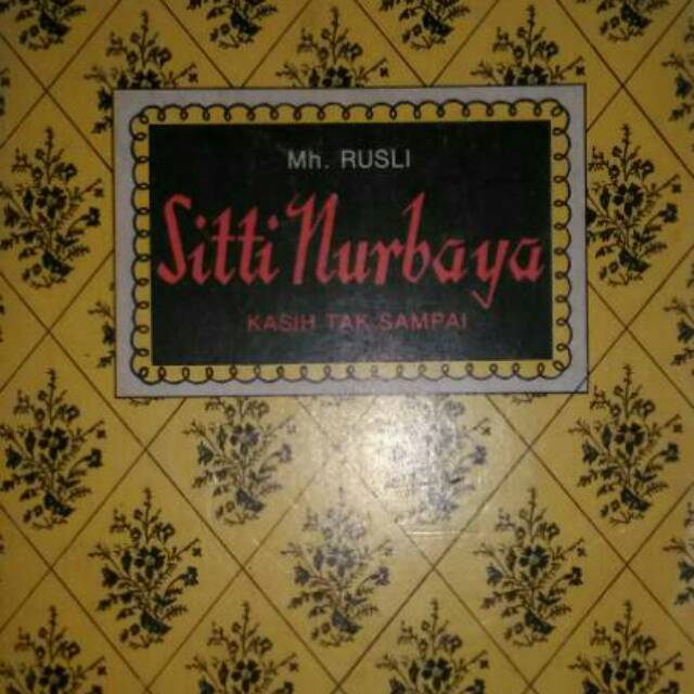 SITTI NURBAYA KASIH TAK SAMPAI
