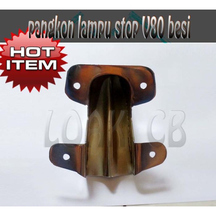 Pangkon (Dudukan) Lampu Stop V80 Besi