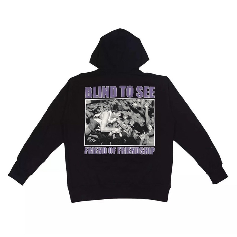 BLIND TO SEE - FRIEND OF FRIENDSHIP HOODIE