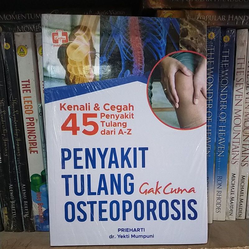 

Kenali Dan Cegah 45 Penyakit Tulang Dari A-Z