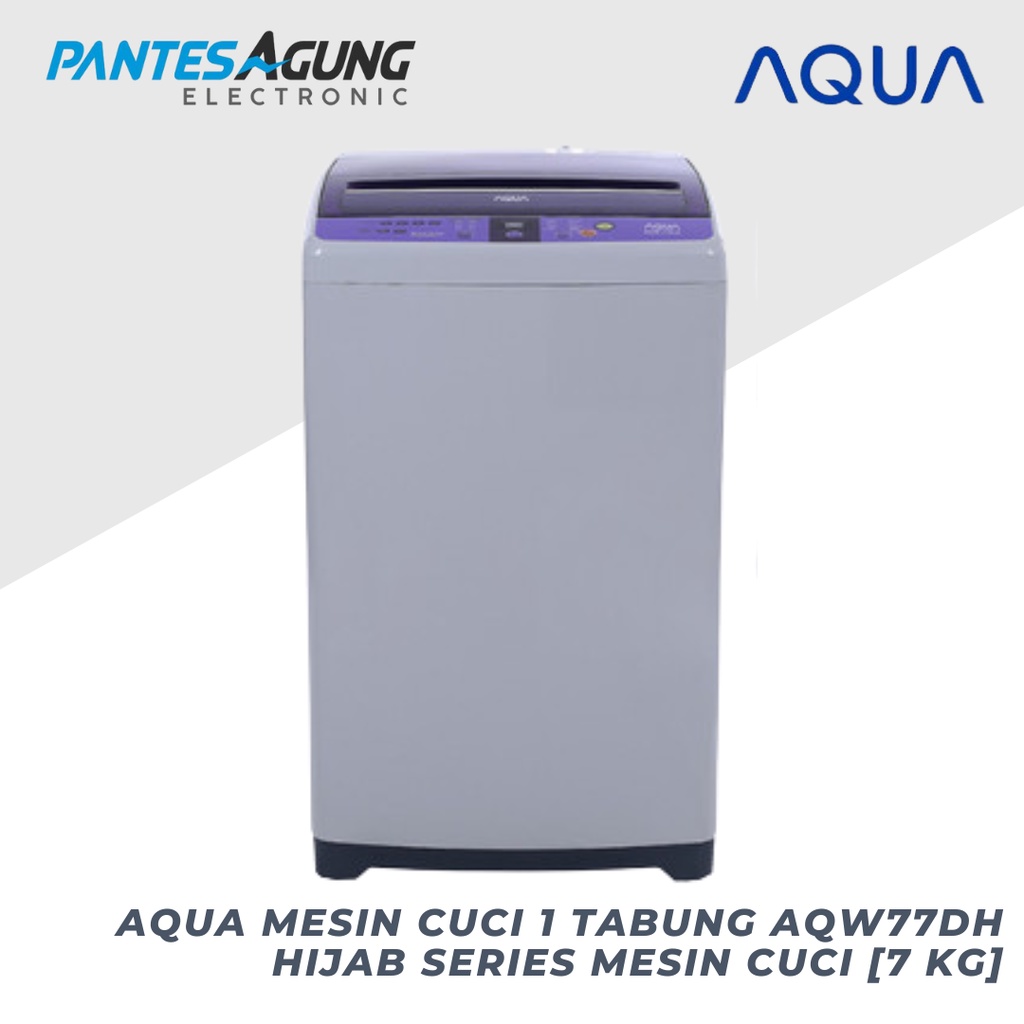 Aqua mesin cuci 1 tabung AQW77DH Hijab Series Mesin Cuci [7 kg] KHUSUS BANDUNG