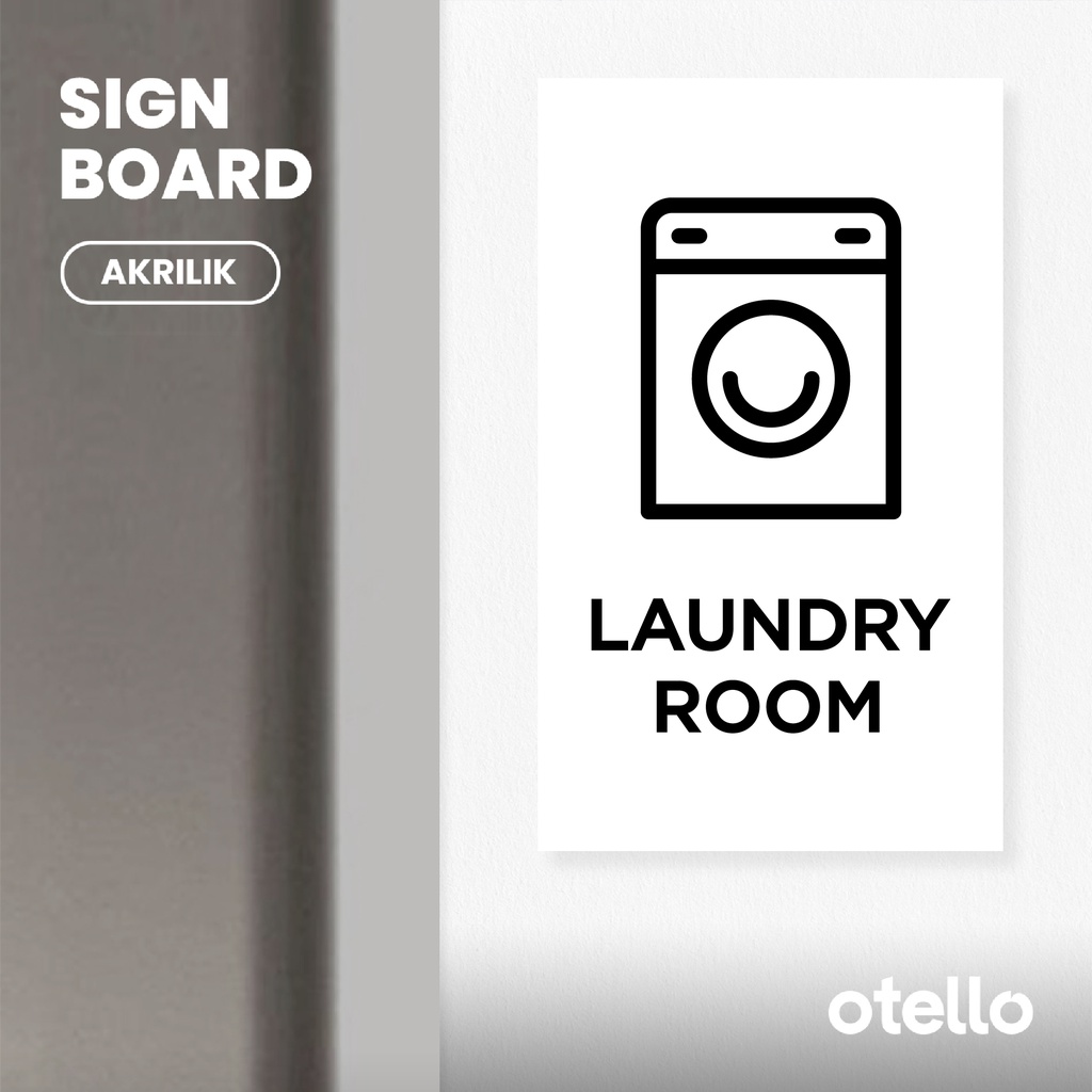 Otello - Signage Laundry Room Sign Board Akrilik Print Papan Nama Ruang Label Acrylic Sticker Tempel Dinding Pintu