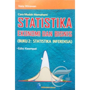 Statistika Ekonomi & Bisnis (Statistika Deskriptif) Nata Wirawan, 2017, Buku 2 Edisi Keempat