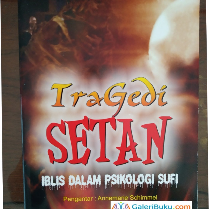 MUST HAVE TRAGEDI SETAN (IBLIS DALAM PSIKOLOGI SUFI) TERLARIS
