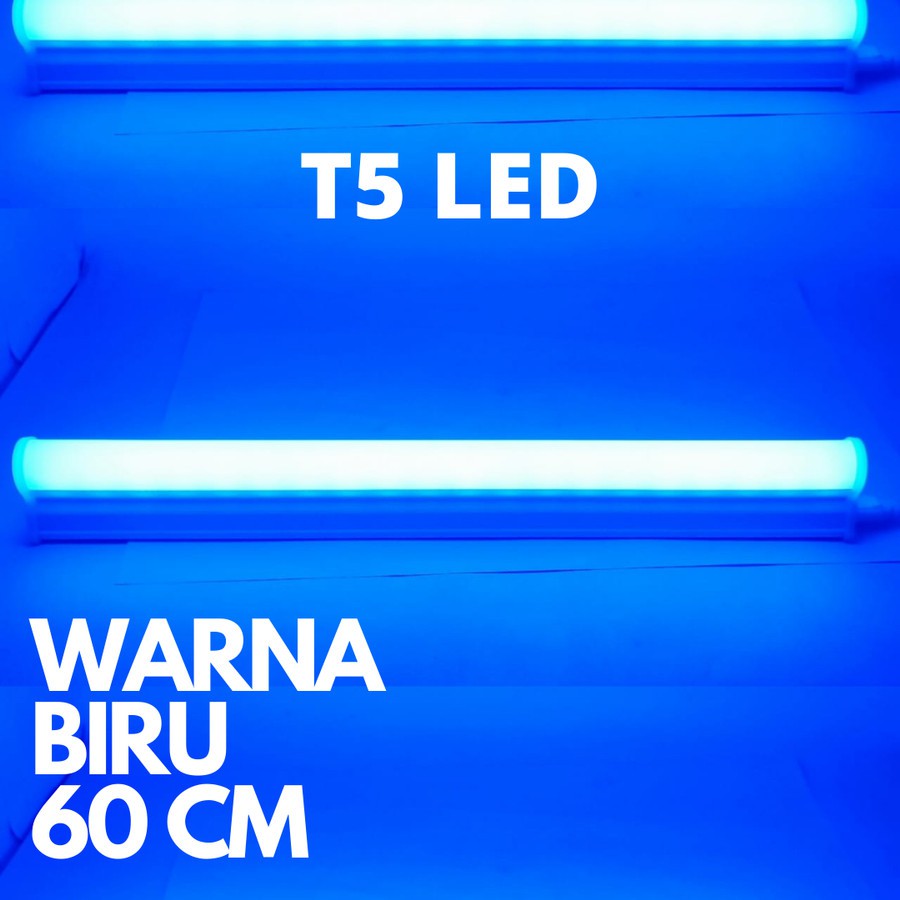 LAMPU T5 LED 60 CM BIRU 8 WATT LAMPU LED T5 60 CM LAMPU T5 BIRU LED 8w