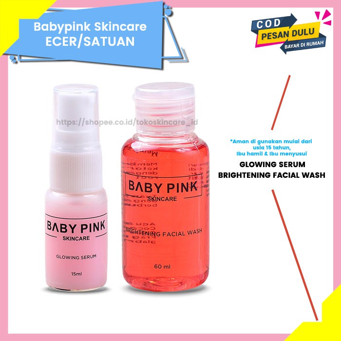 Babypink Glowing Serum &amp; Brightening Facial Wash | Baby Pink Skincare Ecer Original Aman Resmi BPOM