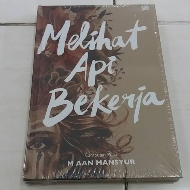 Unduh Gratis Gambar Buku Melihat Api Bekerja M Aan Mansyur Hardcover Shopee Terkeren by www.cikimm.com
