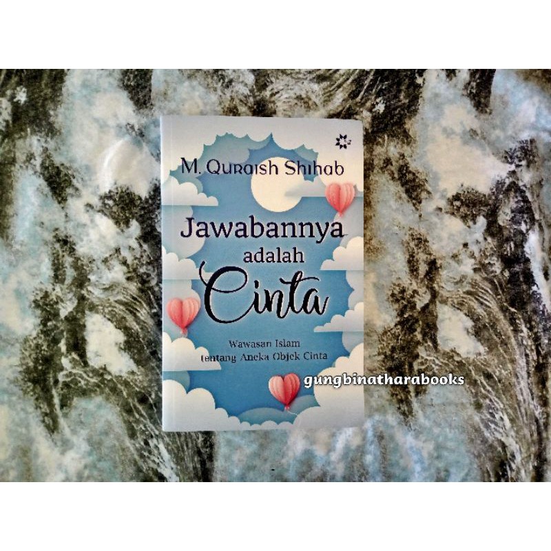 jawabannya adalah cinta quraish shihab